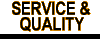 SERVICE AND QUALITY